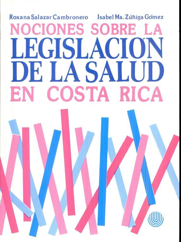Cover of Nociones sobre la legislación de la salud en Costa Rica